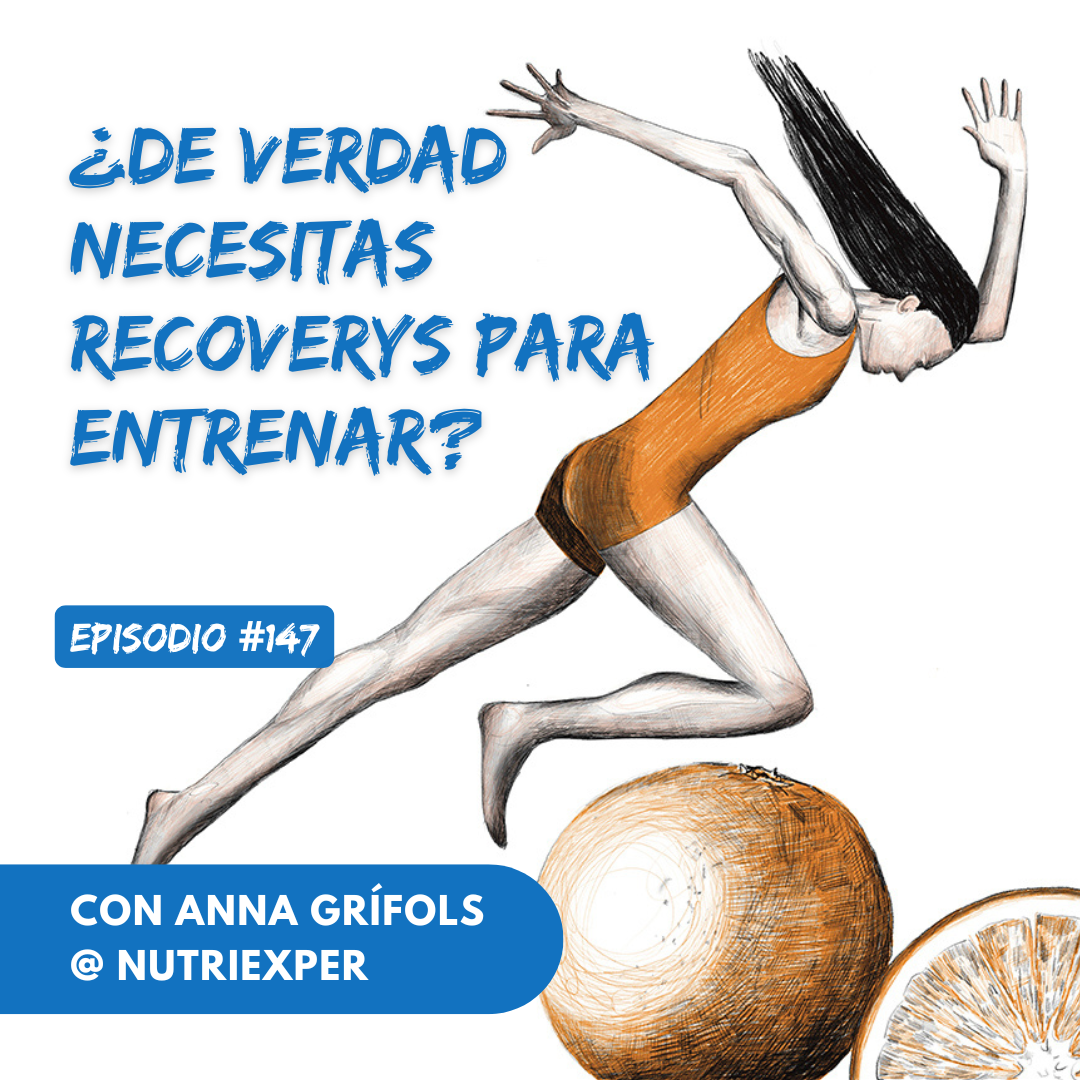 EPISODIO #147. ¿De verdad necesitas recoverys para entrenar?