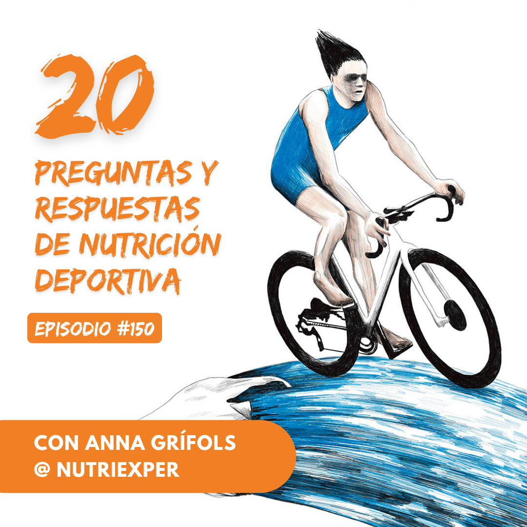EPISODIO #150. 20 preguntas y respuestas en nutrición deportiva